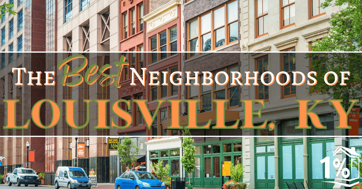 The Best Neighborhoods In Louisville Ky 7019