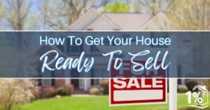 How To Get Your House Ready To Sell