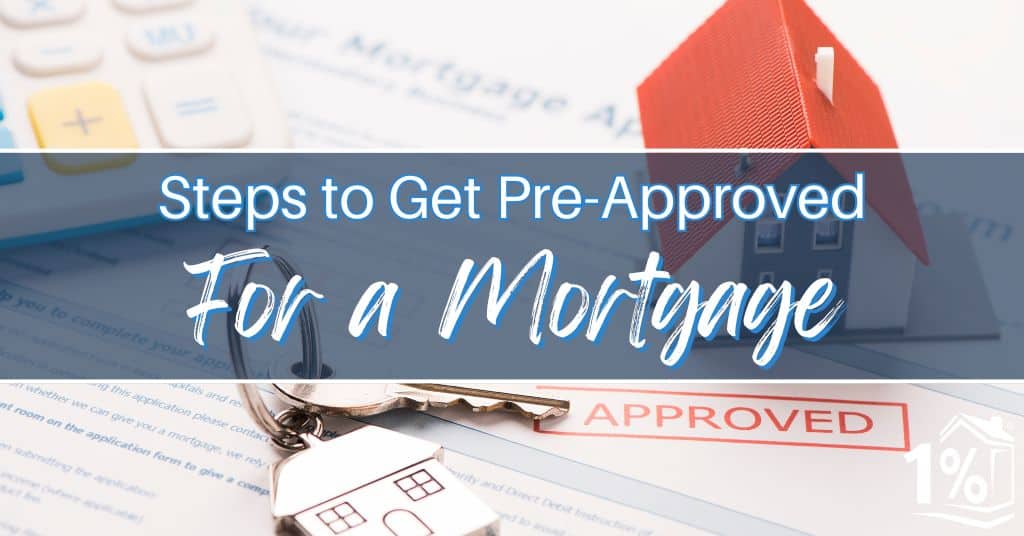 Steps to Get Pre-Approved for a Mortgage